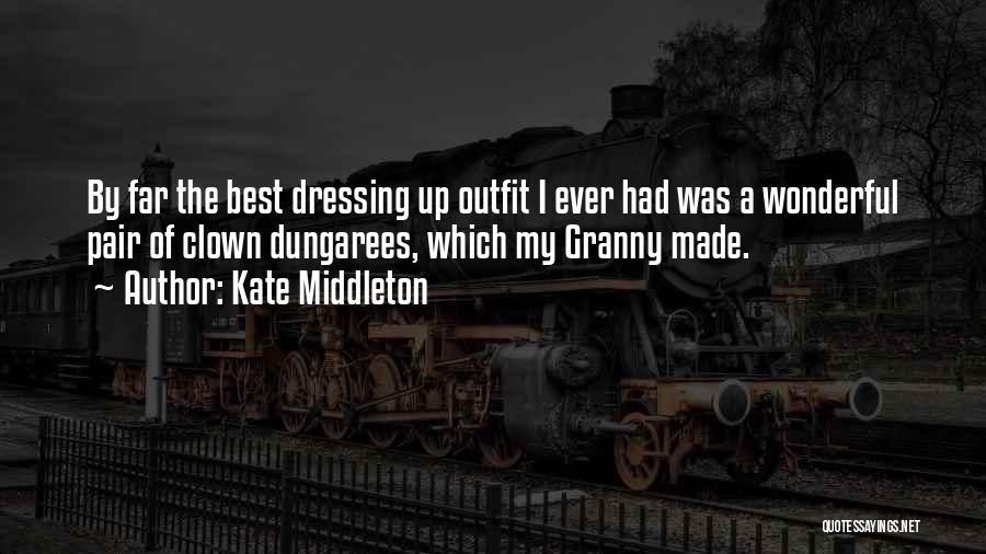 Best Outfit Quotes By Kate Middleton
