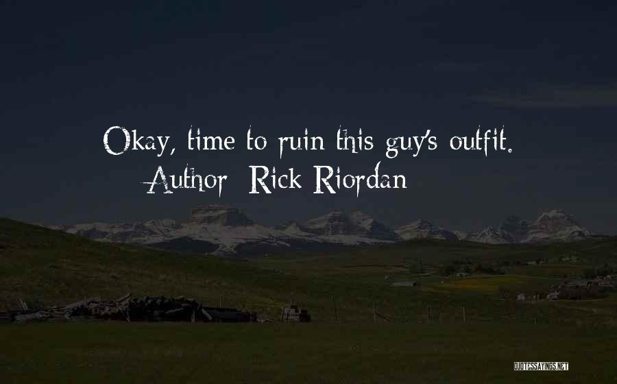 Best Outfit Quotes By Rick Riordan