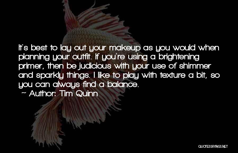 Best Outfit Quotes By Tim Quinn