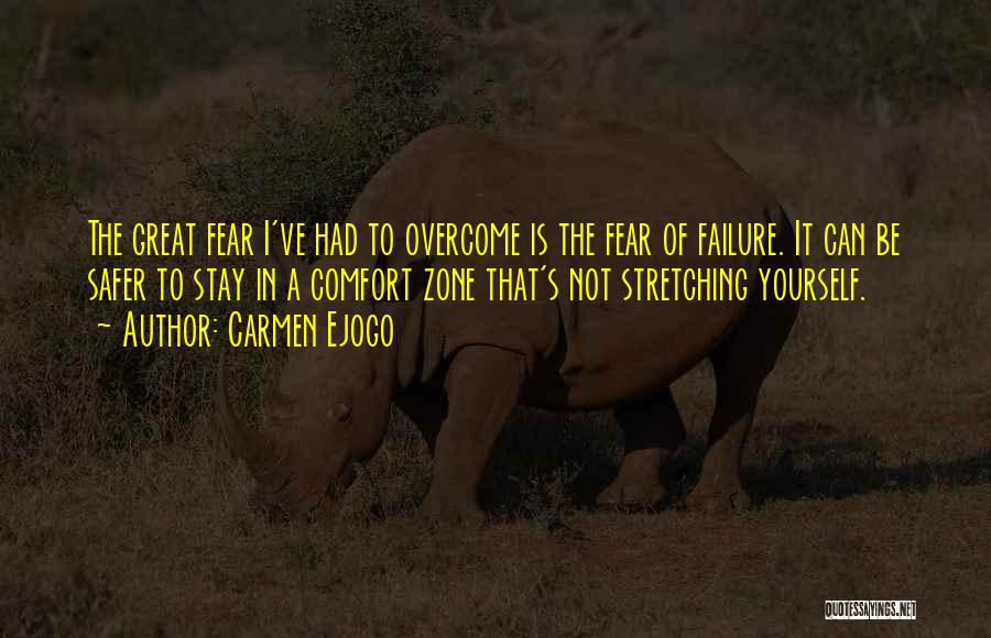 Best Overcoming Fear Quotes By Carmen Ejogo