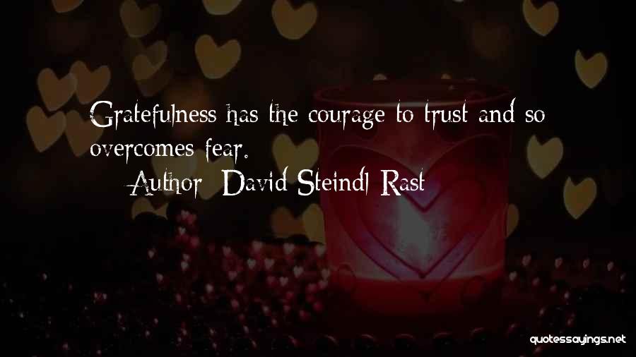 Best Overcoming Fear Quotes By David Steindl-Rast