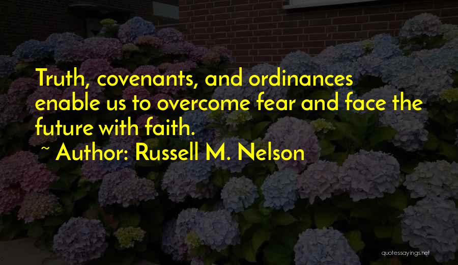 Best Overcoming Fear Quotes By Russell M. Nelson