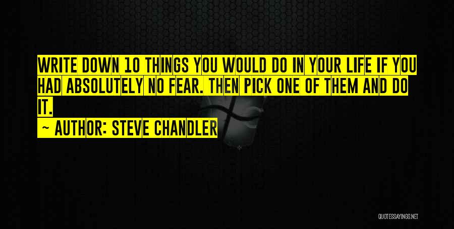 Best Overcoming Fear Quotes By Steve Chandler