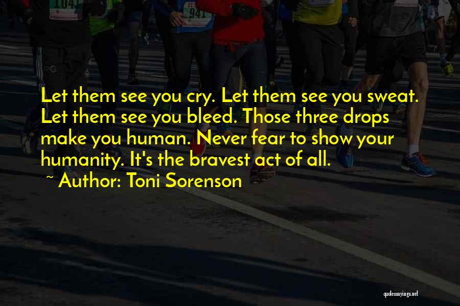 Best Overcoming Fear Quotes By Toni Sorenson