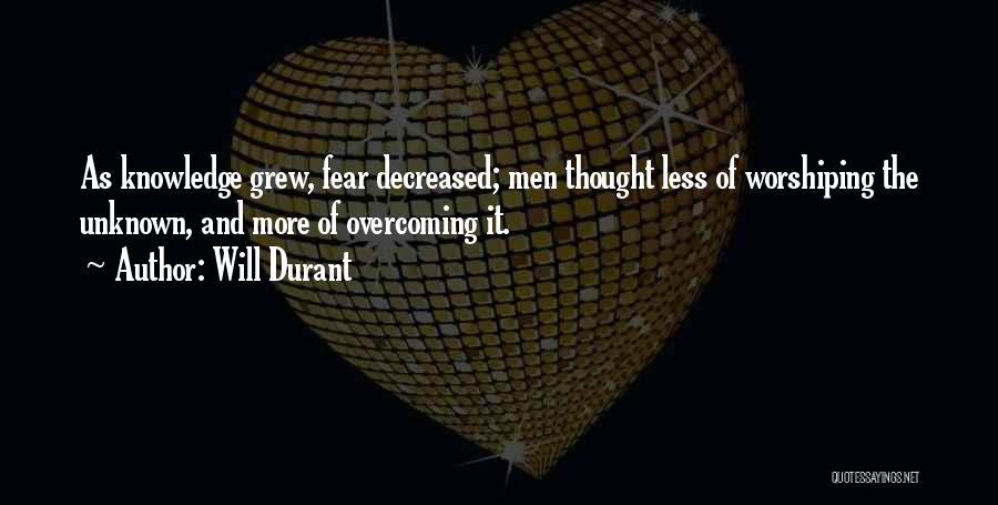 Best Overcoming Fear Quotes By Will Durant