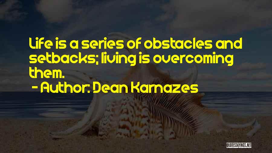 Best Overcoming Obstacles Quotes By Dean Karnazes