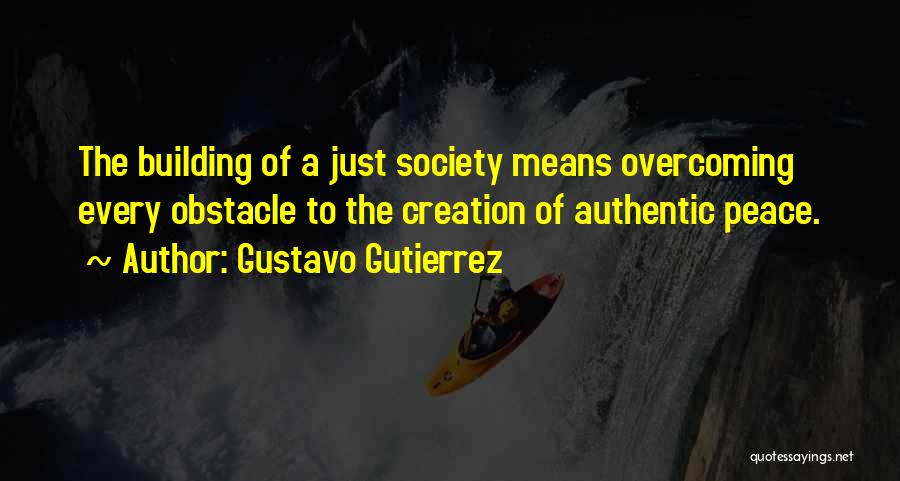 Best Overcoming Obstacles Quotes By Gustavo Gutierrez