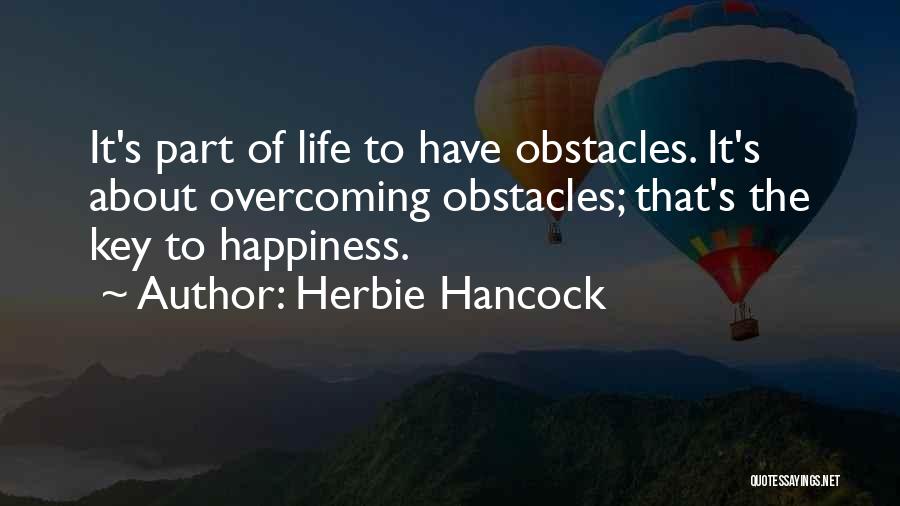 Best Overcoming Obstacles Quotes By Herbie Hancock