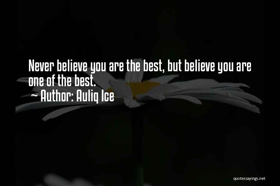 Best Overconfidence Quotes By Auliq Ice