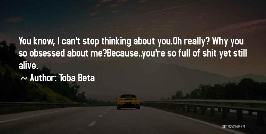 Best Overconfidence Quotes By Toba Beta