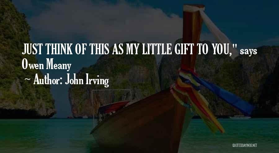 Best Owen Meany Quotes By John Irving