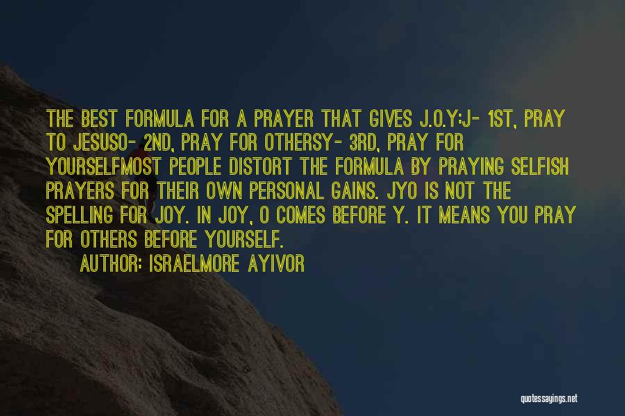 Best Own Quotes By Israelmore Ayivor