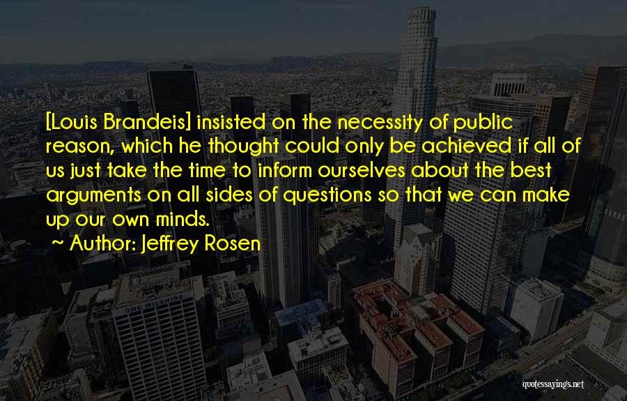 Best Own Quotes By Jeffrey Rosen