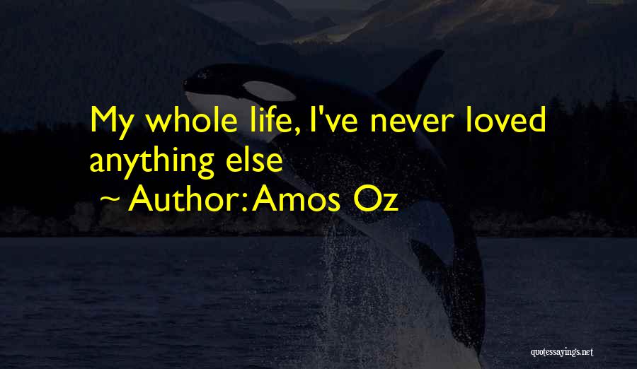 Best Oz Quotes By Amos Oz