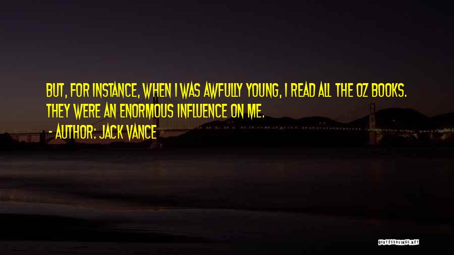 Best Oz Quotes By Jack Vance