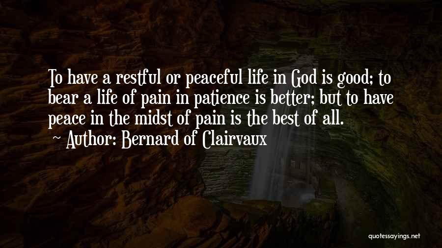 Best Pain Quotes By Bernard Of Clairvaux