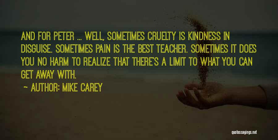 Best Pain Quotes By Mike Carey