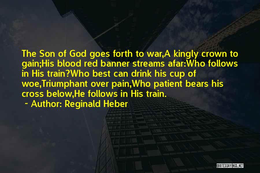 Best Pain Quotes By Reginald Heber