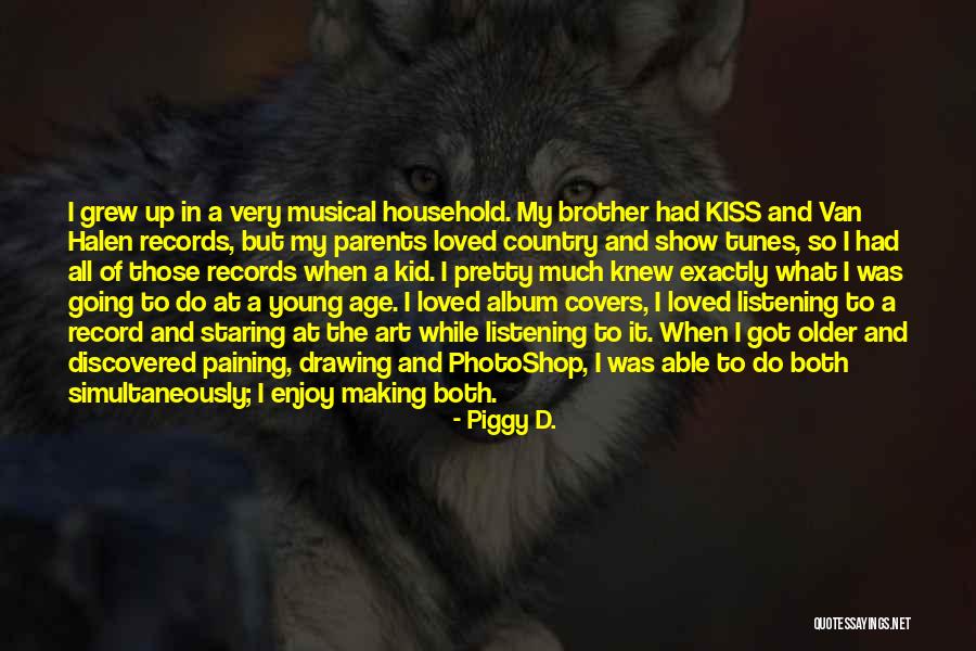 Best Paining Quotes By Piggy D. Best Paining Quotes By Piggy D.