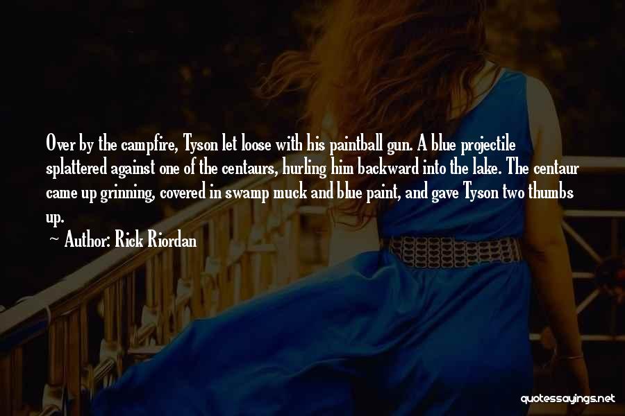 Best Paintball Quotes By Rick Riordan