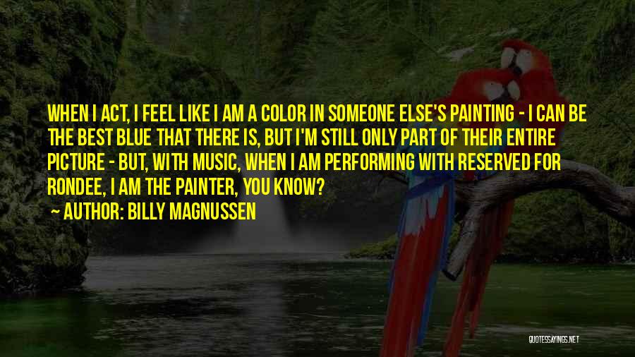 Best Painter Quotes By Billy Magnussen