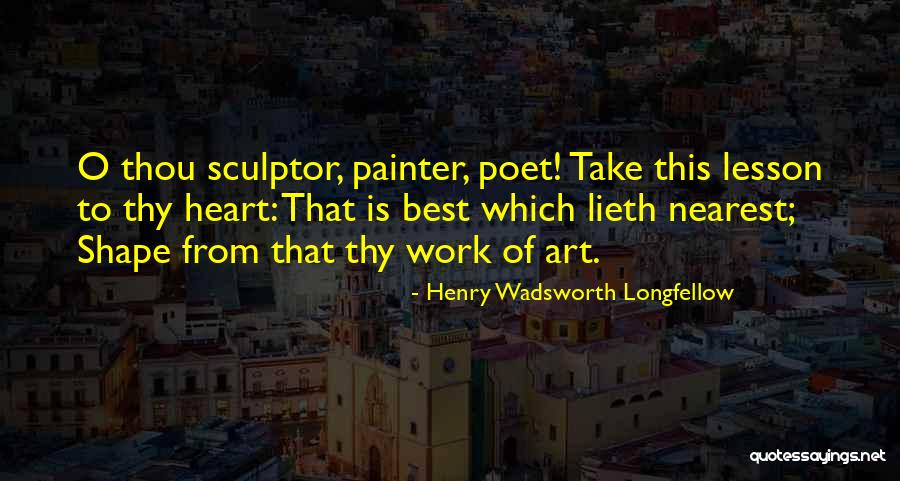 Best Painter Quotes By Henry Wadsworth Longfellow