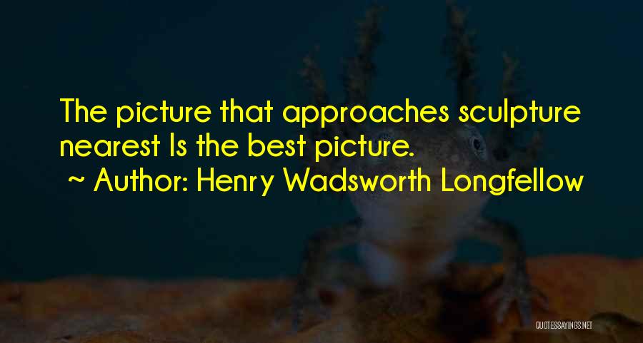 Best Painting Quotes By Henry Wadsworth Longfellow