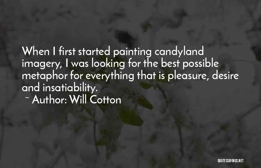 Best Painting Quotes By Will Cotton