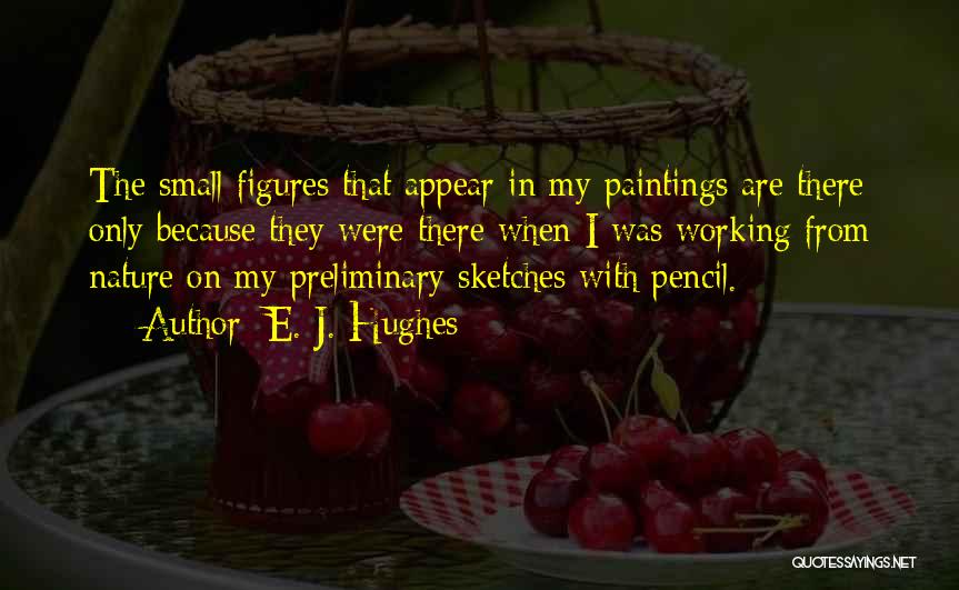 Best Paintings Quotes By E. J. Hughes