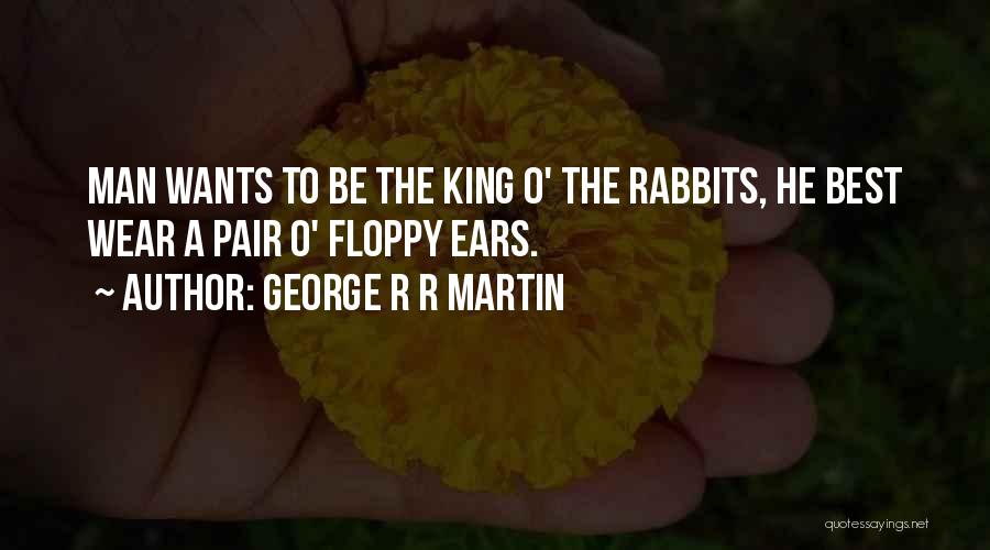 Best Pair Quotes By George R R Martin