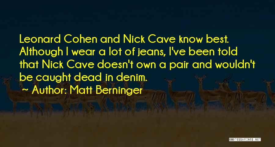 Best Pair Quotes By Matt Berninger