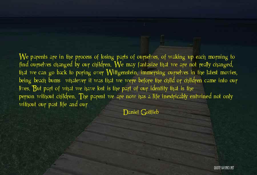 Best Part Of Being A Parent Quotes By Daniel Gottlieb Best Part Of Being A Parent Quotes By Daniel Gottlieb