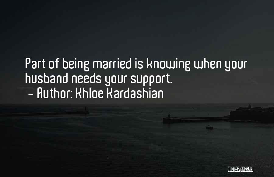 Best Part Of Being Married Quotes By Khloe Kardashian