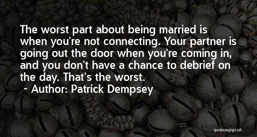 Best Part Of Being Married Quotes By Patrick Dempsey