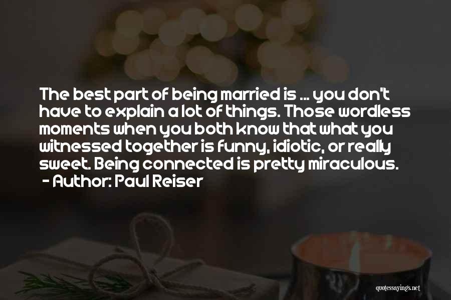 Best Part Of Being Married Quotes By Paul Reiser