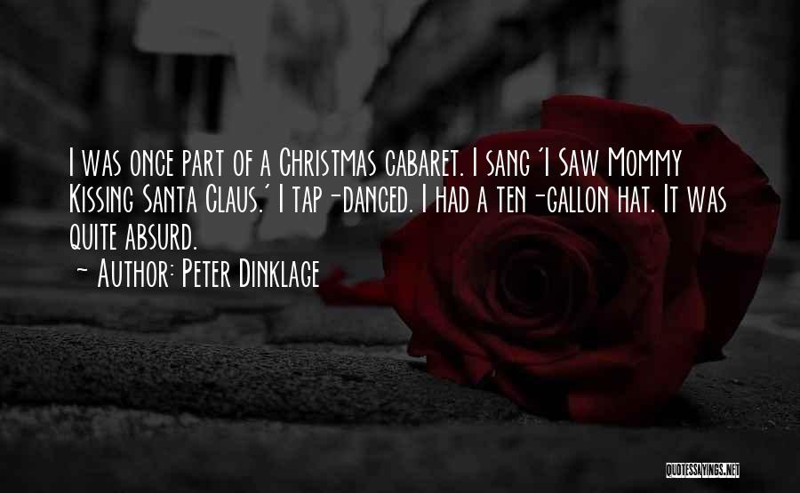 Best Part Of Christmas Quotes By Peter Dinklage