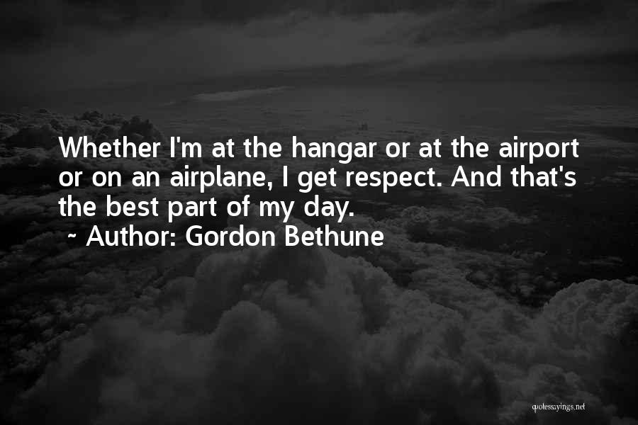 Best Part Of My Day Quotes By Gordon Bethune