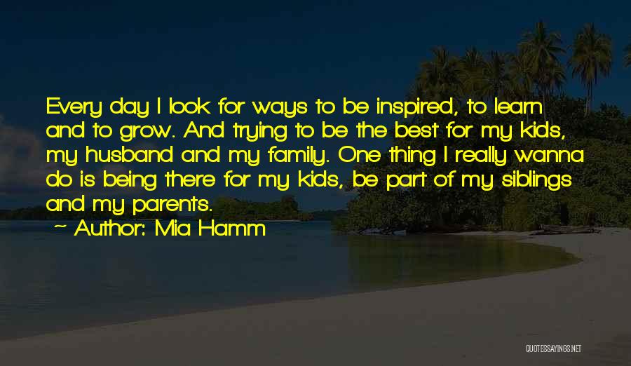 Best Part Of My Day Quotes By Mia Hamm