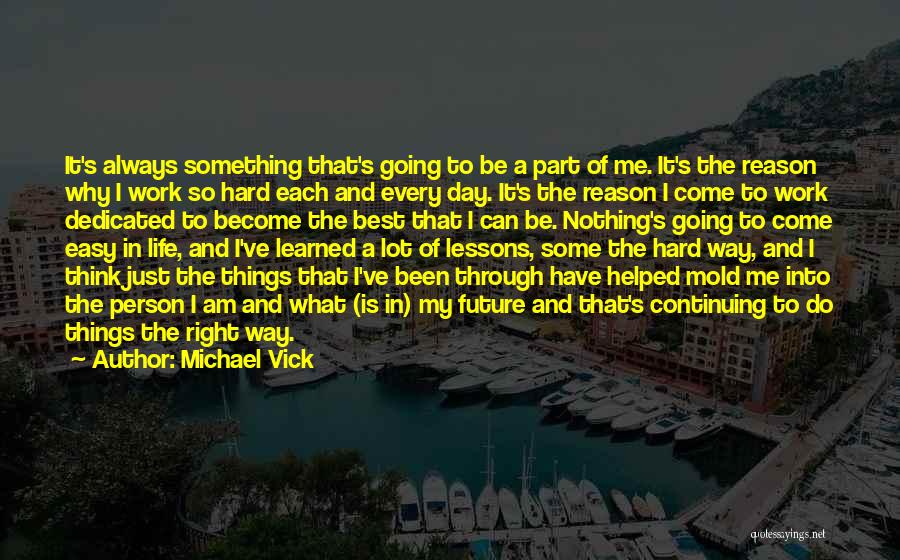 Best Part Of My Day Quotes By Michael Vick