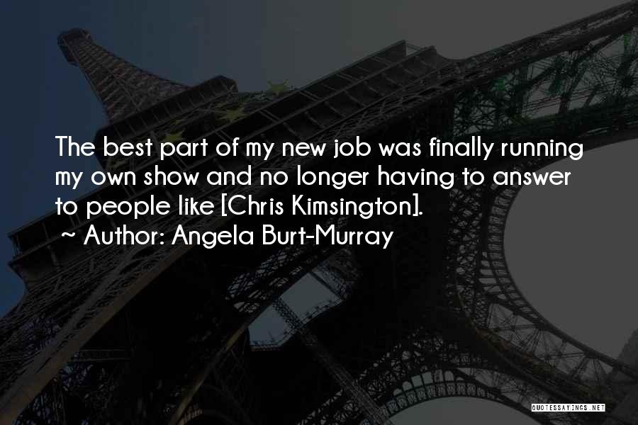 Best Part Of My Job Quotes By Angela Burt-Murray