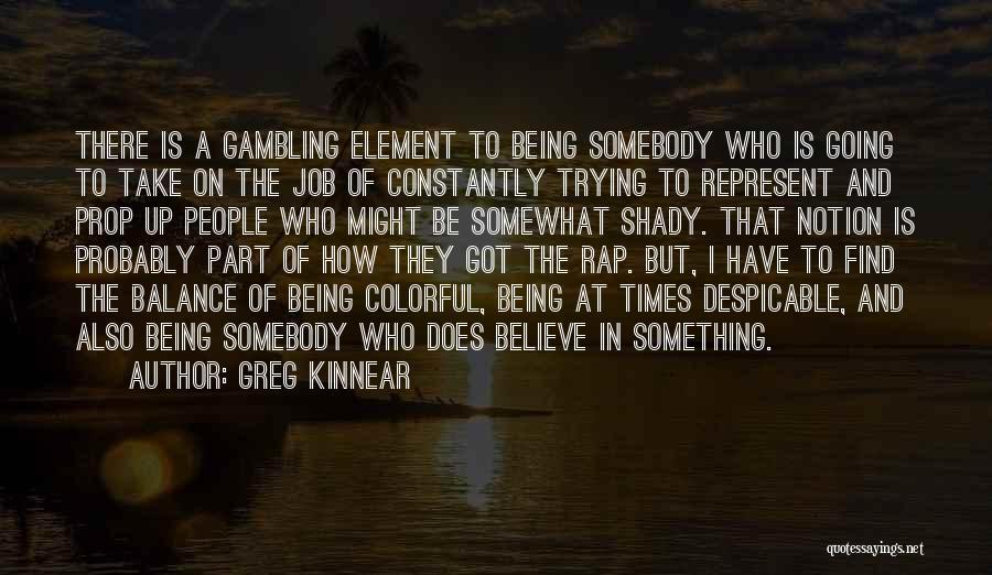 Best Part Of My Job Quotes By Greg Kinnear