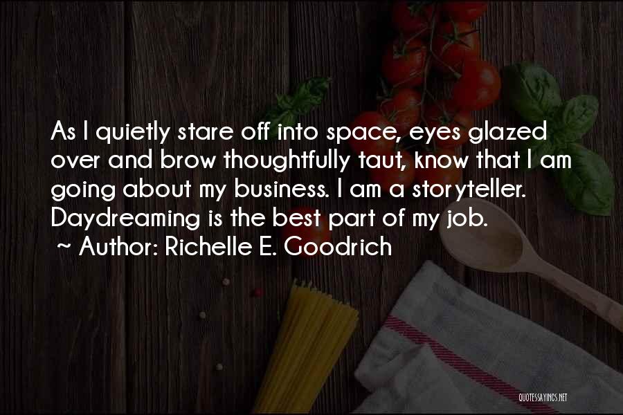 Best Part Of My Job Quotes By Richelle E. Goodrich