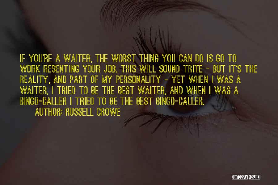 Best Part Of My Job Quotes By Russell Crowe