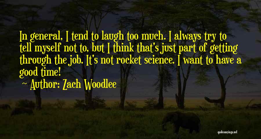 Best Part Of My Job Quotes By Zach Woodlee