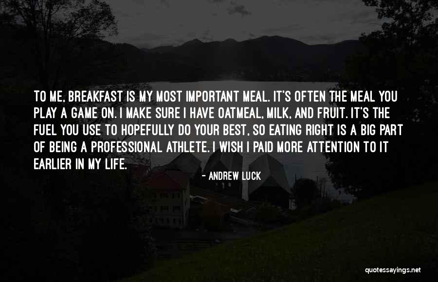Best Part Of My Life Quotes By Andrew Luck Best Part Of My Life Quotes By Andrew Luck