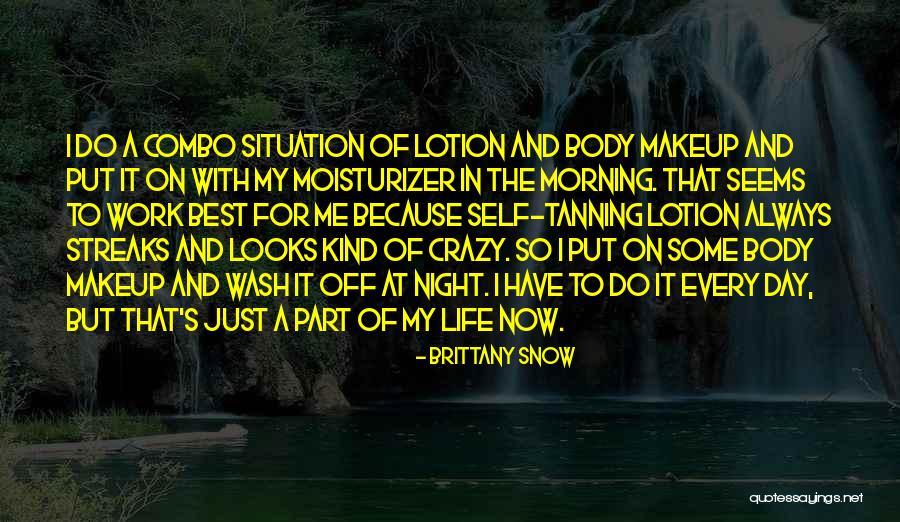 Best Part Of My Life Quotes By Brittany Snow Best Part Of My Life Quotes By Brittany Snow