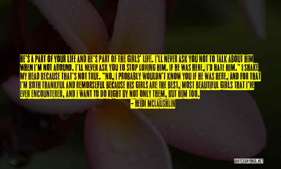 Best Part Of My Life Quotes By Heidi McLaughlin Best Part Of My Life Quotes By Heidi McLaughlin
