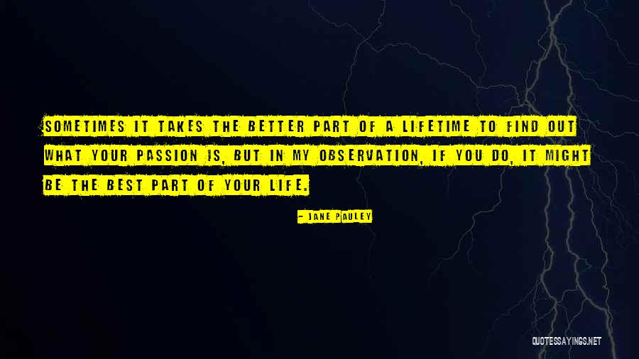 Best Part Of My Life Quotes By Jane Pauley Best Part Of My Life Quotes By Jane Pauley