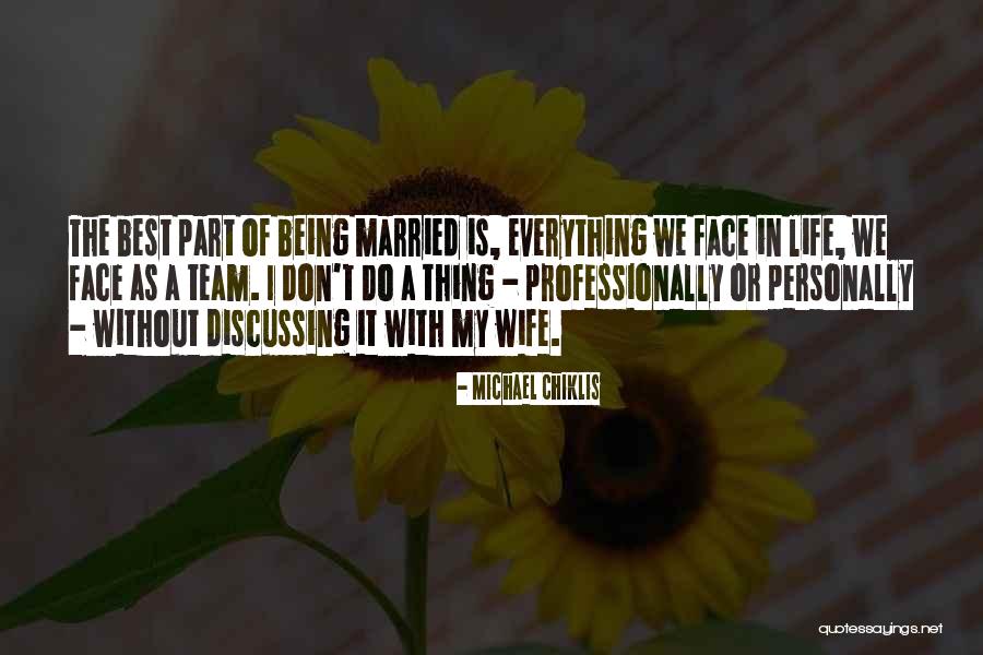 Best Part Of My Life Quotes By Michael Chiklis Best Part Of My Life Quotes By Michael Chiklis