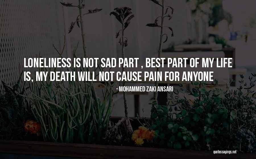 Best Part Of My Life Quotes By Mohammed Zaki Ansari Best Part Of My Life Quotes By Mohammed Zaki Ansari